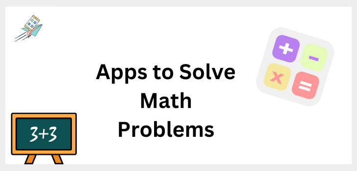 Apps to Solve Math Problems