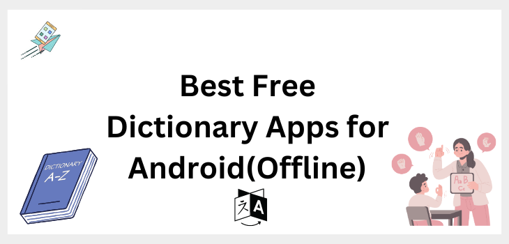 Best Free Dictionary Apps for Android(Offline)