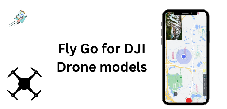 Fly Go for DJI Drone models