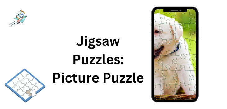 Jigsaw Puzzles_ Picture Puzzle