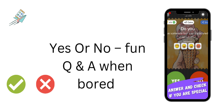 Yes Or No – fun Q & A when bored