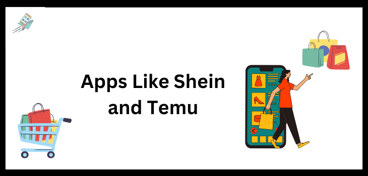 Apps Like Shein and Temu