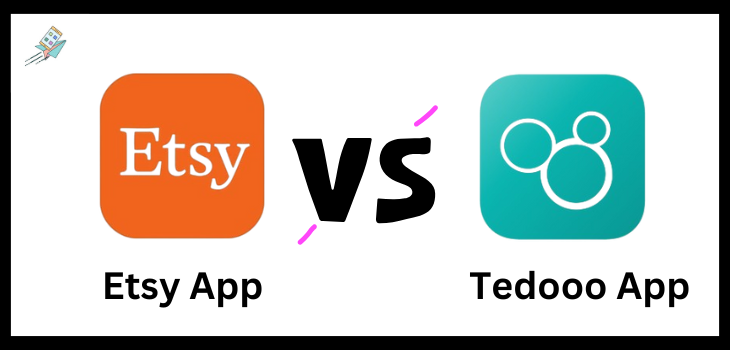 Etsy Vs Tedooo App