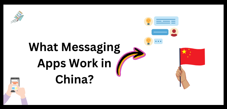 What Messaging Apps Work in China